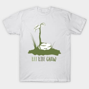 Let Life Grow T-Shirt